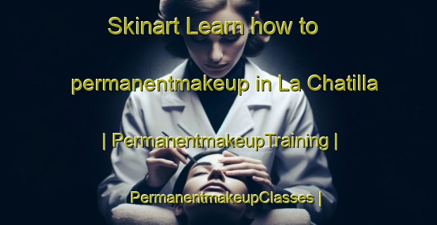 Skinart Learn how to permanentmakeup in La Chatilla | PermanentmakeupTraining | PermanentmakeupClasses | SkinartTraining-Mexico